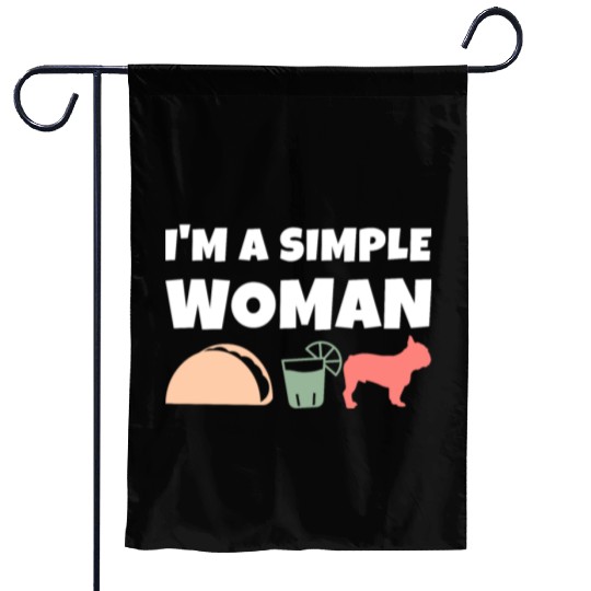 I'm A Simple Woman Tacos Tequila French Bulldog Garden Flags