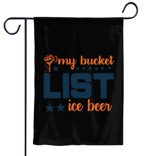 My bucket LIST ice beer Garden Flags