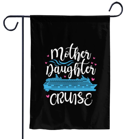 Mother Daughter Cruise Garden Flags