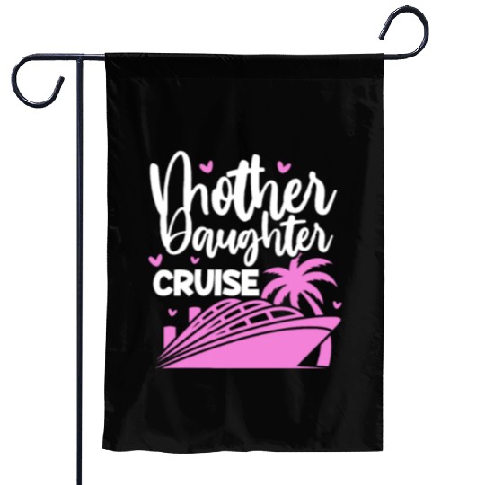 Mother Daughter Cruise Garden Flags