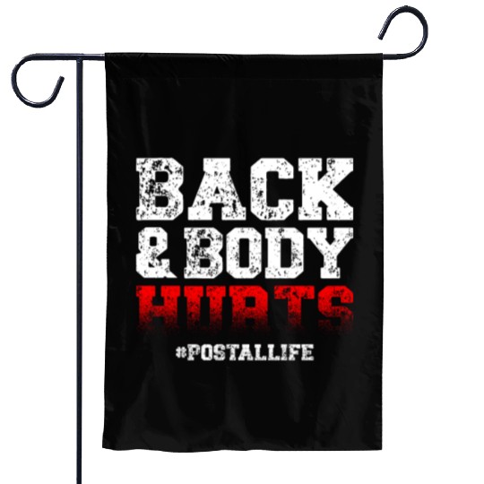 Back And Body Hurts Mailman Mail Postal Worker Garden Flags