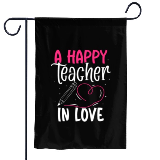 A happy teacher in love Garden Flags