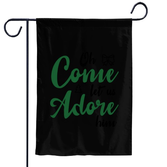 Oh come let us adore him Garden Flags