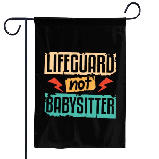 Lifeguard Not Babysitter Garden Flags