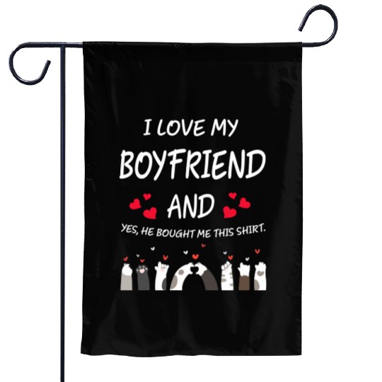 I Love My Boyfriend He Bought Me This Garden Flags 939