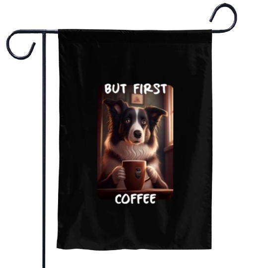 Border Collie - But First Coffee (en) 3 Garden Flags