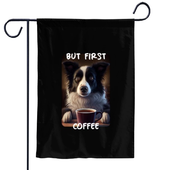 Border Collie - But First Coffee (en) 2 Garden Flags