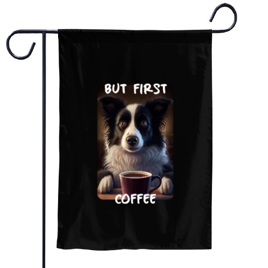 Border Collie - But First Coffee (en) 2 Garden Flags