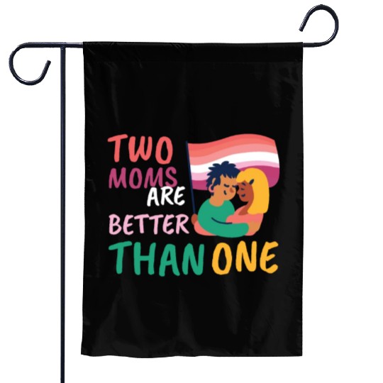 Two Moms Are Better Than One LGBT Lesbian Couple P Garden Flags