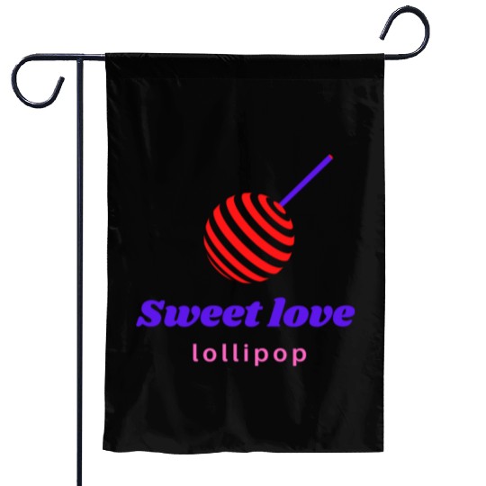 Sweet love -lollipop Garden Flags