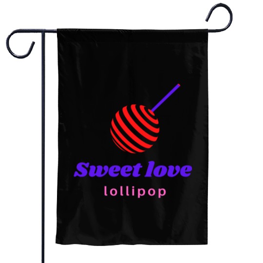Sweet love -lollipop Garden Flags