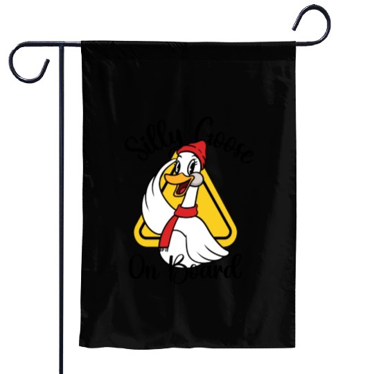 Silly Goose On Board, Sign Silly Goose Funny Yield Garden Flags
