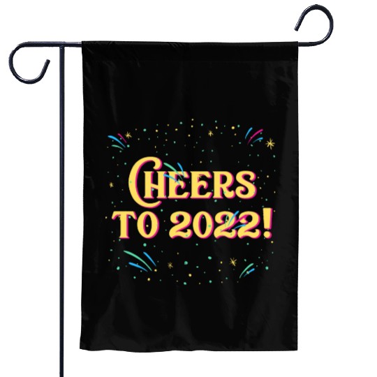 Cheers to 2022 Happy New Year Drinking NYE Drinker Garden Flags