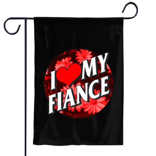 Valentines Garden Flags, I Love My Fiance Heart Floral