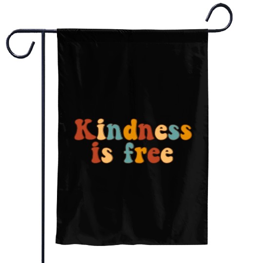 Kindness is free Garden Flags