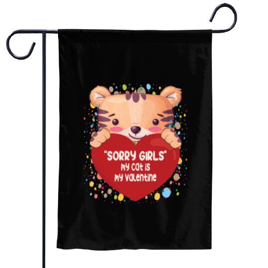 Sorry girls my cat is my valentine Garden Flags