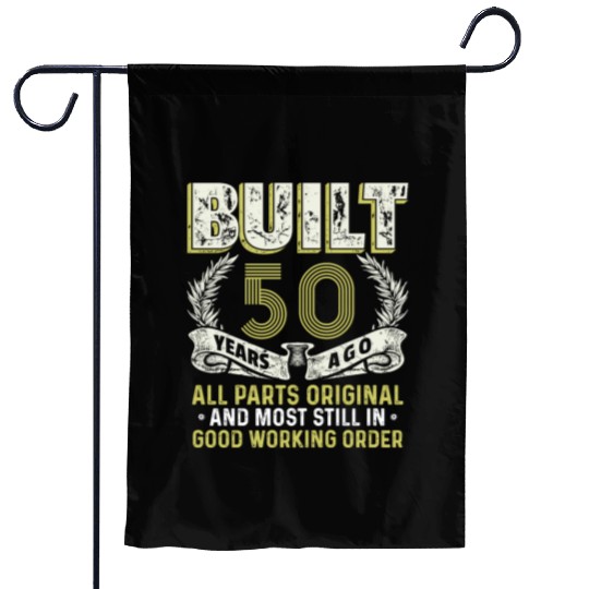 Built 50 Years Ago-Live Legend 50th Birthday Gift Garden Flags