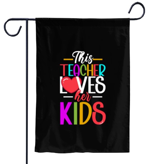 This Teacher Loves Her Kids Garden Flags