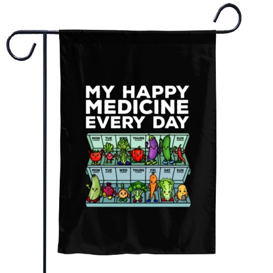 My Happy Medicine Every Day Vegetable Dose Daily Garden Flags