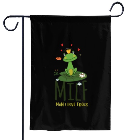 milf man i love frogs Garden Flags