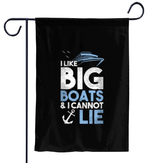 I Like Big Boats and I Cannot Lie Cruise Ship boat Garden Flags