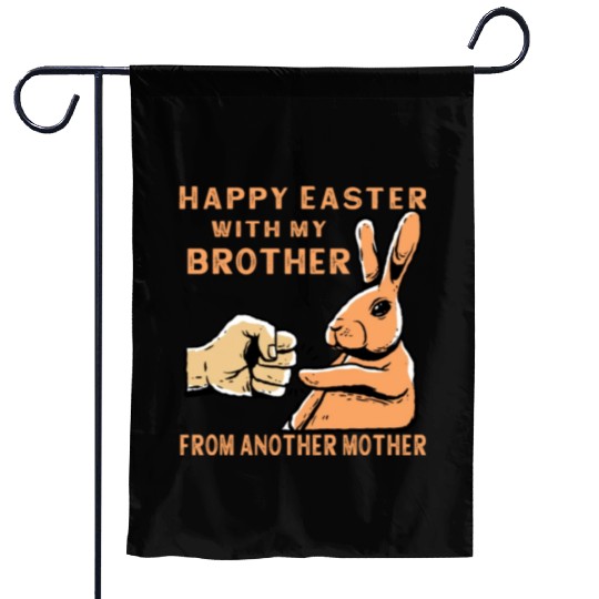 Happy Easter with my brother from another mother Garden Flags