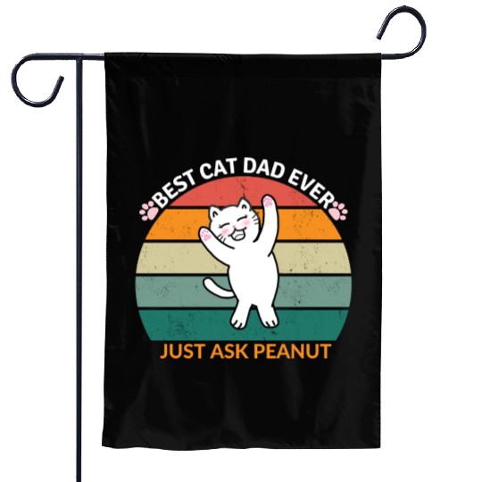 Peanut's Proud Cat Dad: The Best Dad Ever Garden Flags