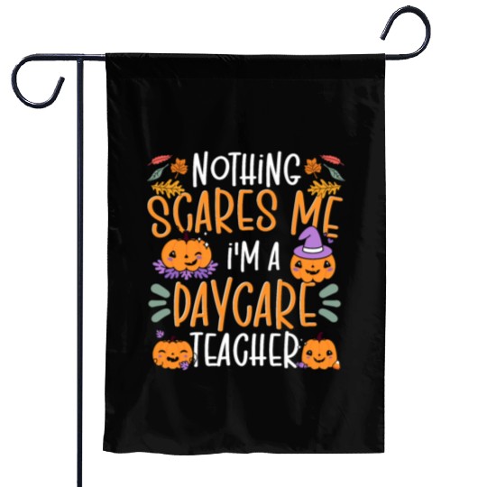 Nothing Scares Me I'm A Daycare Teacher Halloween Garden Flags