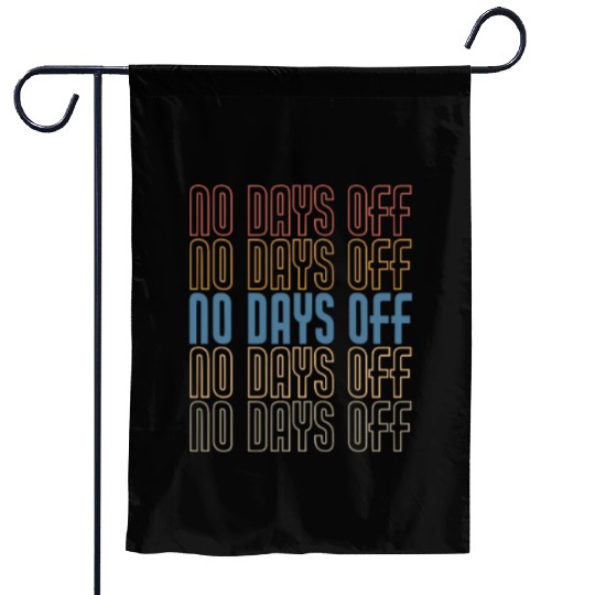 No Days Off, Bodybuilding Garden Flags