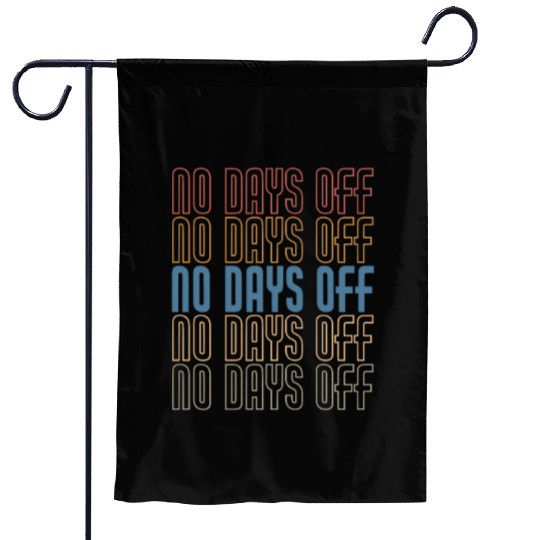 No Days Off, Bodybuilding Garden Flags