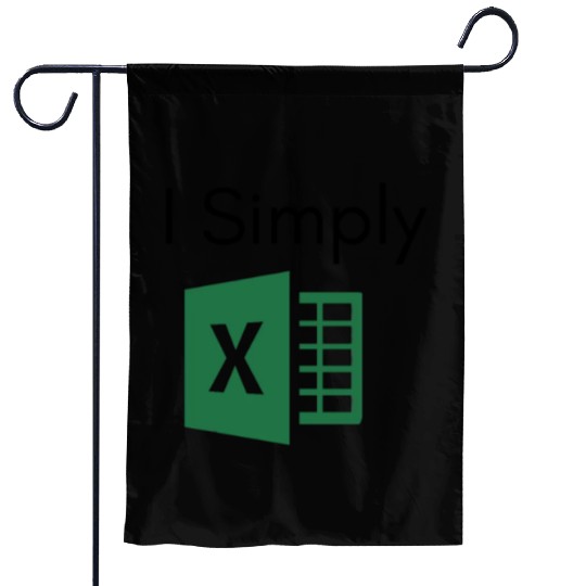 I Simply Excel Funny Accountant Spreadsheets Garden Flags