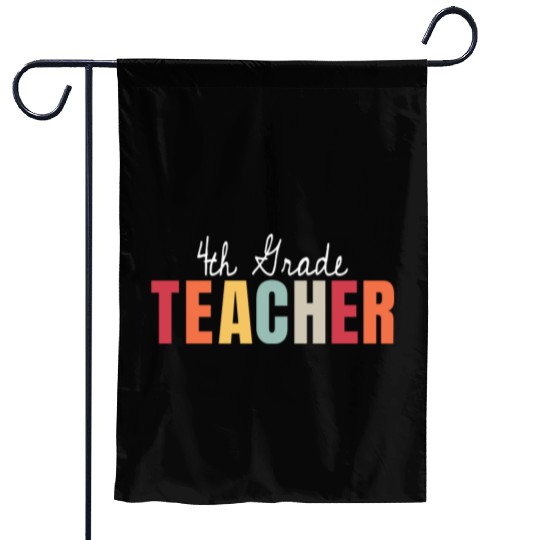 4th Grade Teacher Back To School First Day Garden Flags