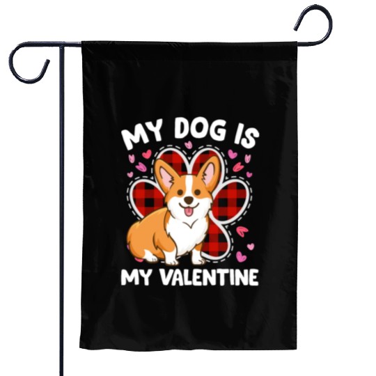 My Corgi Is My Valentine Funny Corgi Lover Owner Garden Flags