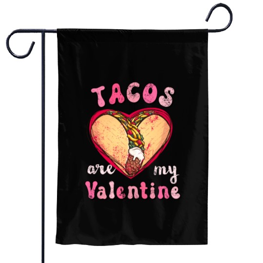 Vintage Tacos Are My Valentine, I Love Taco Mexico Garden Flags