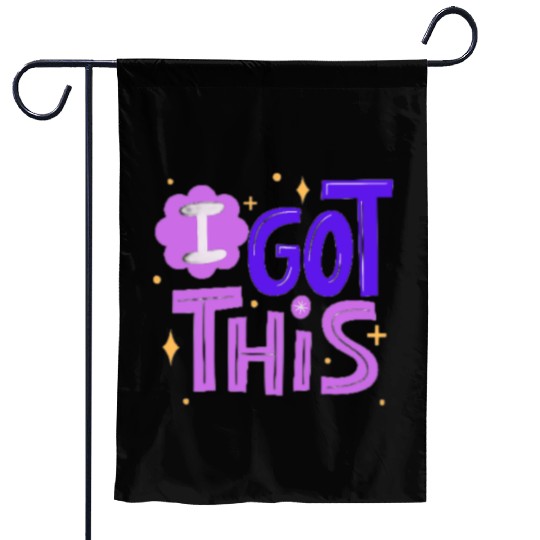 I Got This Garden Flags
