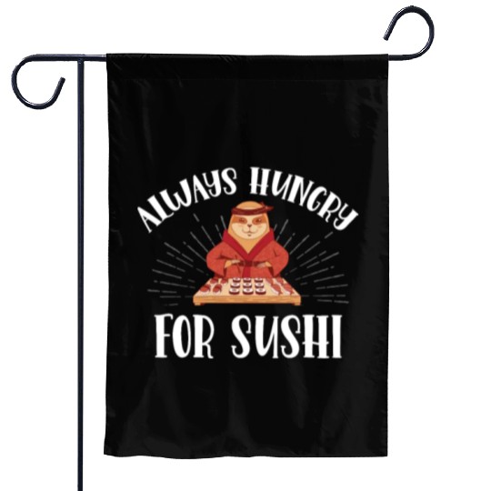 Always Hungry For Sushi Rolls Japanese Sushi Lover Garden Flags