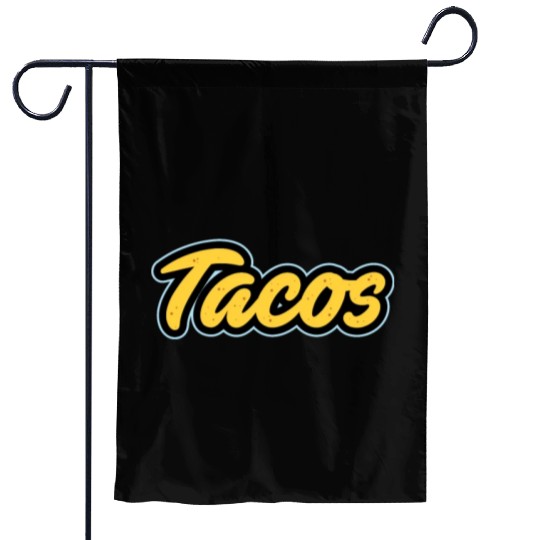 Tacos Lover I Love Tacos I Make The Best Tacos Garden Flags
