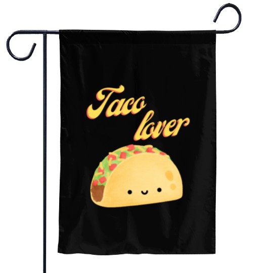 Taco Lover I Love Tacos Tacos Lover Garden Flags