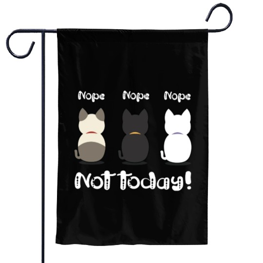 Nope not today three cute kittens illustration Garden Flags