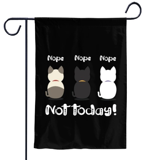 Nope not today three cute kittens illustration Garden Flags