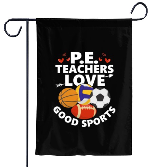 P.E. Teachers Love Good Sports Physical Education Garden Flags