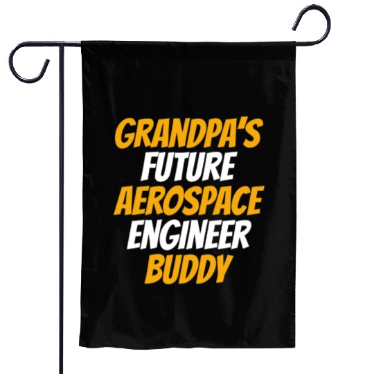 Grandpa's Future Aerospace Engineer Buddy - Astron Garden Flags