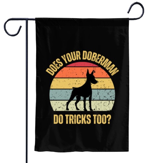 Does Your Doberman Do Tricks Too Garden Flags