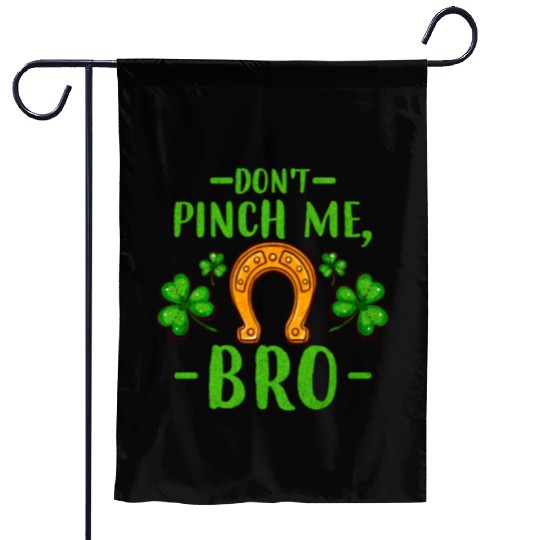 Don't Pinch Me Bro Lucky Horseshoe and Clover Leaf Garden Flags