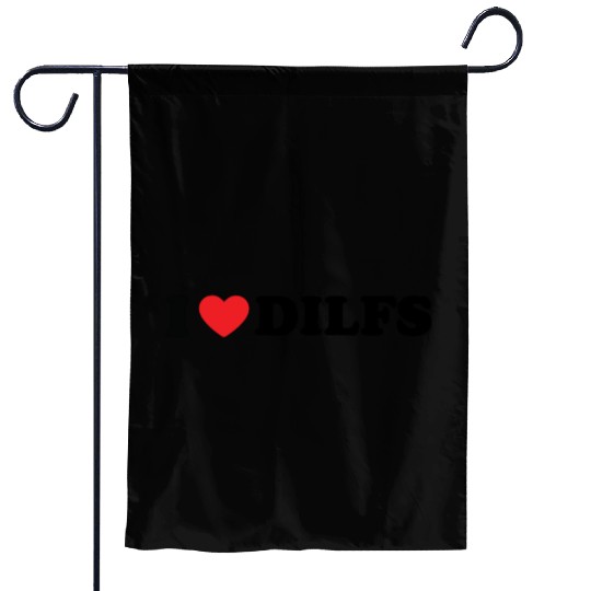 I Love Dilfs I Heart Dilfs Garden Flags