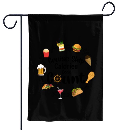 Cruise Ship Calories Don't Count Apparel Garden Flags
