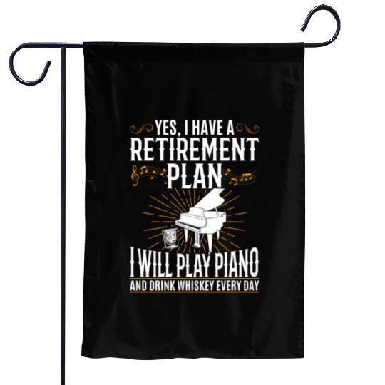 Yes I Have A Retirement Plan Piano Player - Pianis Garden Flags