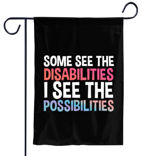 I See Possabilities Special Education Teacher Garden Flags