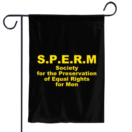 S.P.E.R.M. Society For The Preservation Of Equal Garden Flags
