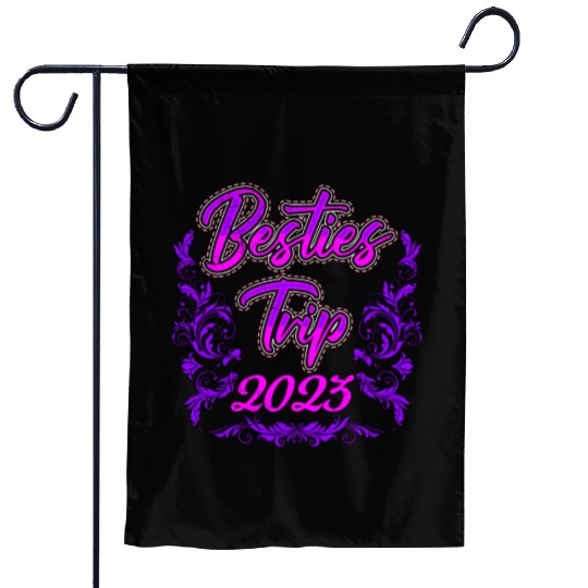 Besties Trip 2023 Vacation Friends Spring Break Garden Flags